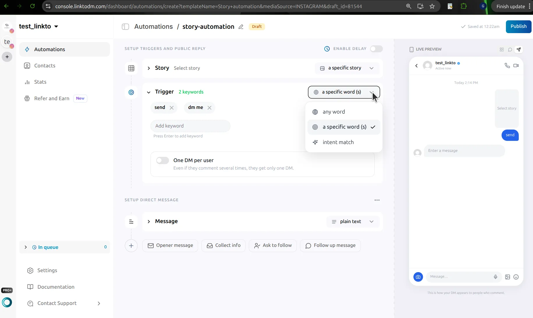 LinktoDM story automation Trigger card with keyword chips 'send' and 'dm me', an Add keyword field, a One DM per user toggle, and the trigger type dropdown open showing any word, a specific word (s) and intent match